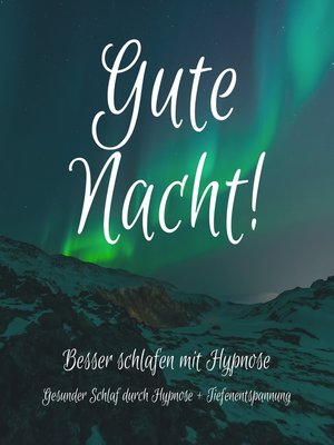 cover image of Gute Nacht! Besser einschlafen mit Hypnose